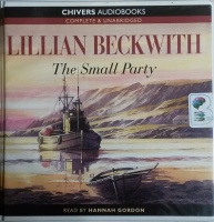 The Small Party written by Lillian Beckwith performed by Hannah Gordon on CD (Unabridged)